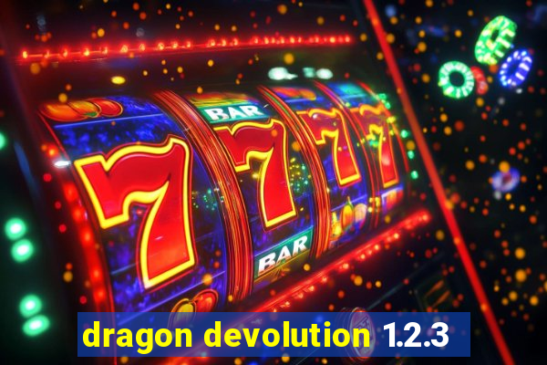 dragon devolution 1.2.3